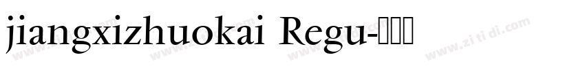 jiangxizhuokai Regu字体转换